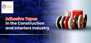 Read more about the article Adhesive Tapes in the Construction and Interiors Industry